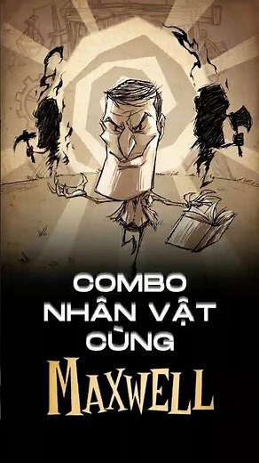 Các nhân vật bạn nên chơi cùng Maxwell trong Don't Starve Together. #dontstarvetogether #maxwell