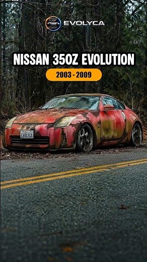 Evolution of Nissan 350Z! 🇯🇵🔥 #Nissan350Z #Z33 #FairladyZ #JDM
