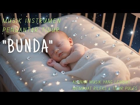 Musik Tidur Bayi 30 Menit | Lullaby Indonesia Tenang & Nyaman