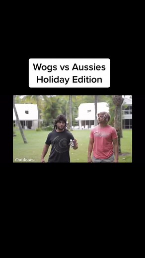 Wogs vs Aussies Holiday Edition