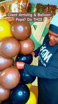 Client Arriving & Balloon Pops? Do THIS Part 2