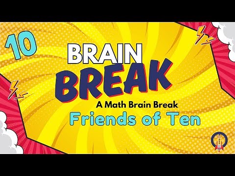 Friends of Ten | Make a Ten Math Brain Break for Kids