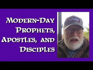 Modern Day Prophets, Apostles and Disciples
