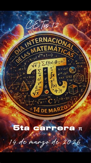 CETis No. 12 en la 5ta. Carrera de π: Celebrando Matemáticas