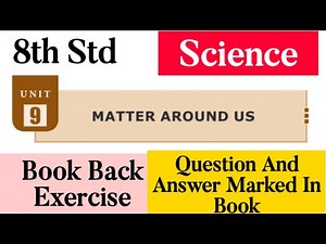 8th Std - Science | Unit 9 - Matter Around Us | Book Back Exercise - Question Answer Marked In Book