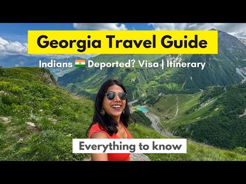 India to GEORGIA Travel Guide | Deportation Status | Flight | Visa | Budget | Georgia Itinerary