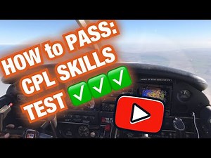 COMMERCIAL PILOT LICENCE (CPL) SKILLS TEST: HOW to PASS