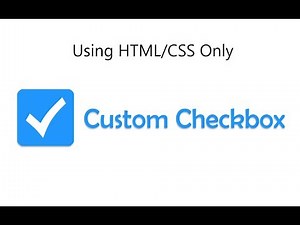 How to create custom checkbox using HTML and CSS only