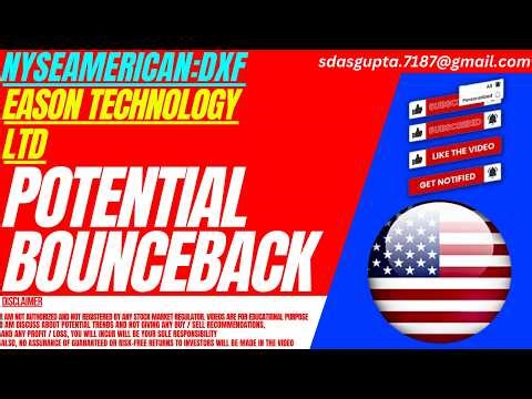 DXF STOCK : POTENTIAL BOUNCEBACK | EASON TECHNOLOGY STOCK