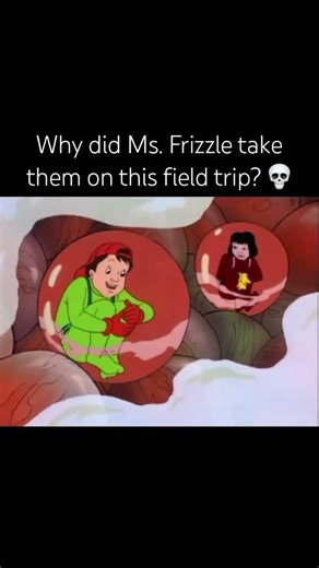 Why did Ms. Frizzle take them on this field trip? 💀