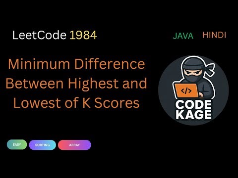 LeetCode 1984 | Minimum Difference Between Highest and Lowest of K Scores | Java