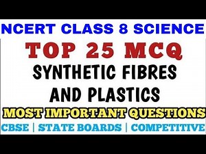 Best Mcq Class 8 Synthetic Fibres and Plastics Chapter 3 | NCERT Synthetic Fibres And Plastics