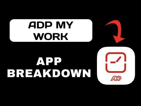 ADP My Work App Breakdown - What to Expect