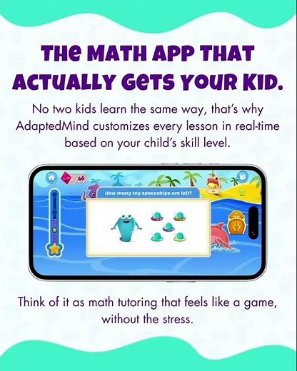 AdaptedMind is a math platform that adjusts in real time to your child’s skill level! #mathmindset