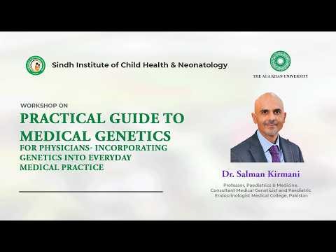Practical Guide to Medical Genetics for Physicians | | Dr. Salman Kirmani SICHN |