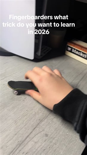 Essential Fingerboarding Tricks to Master in 2026