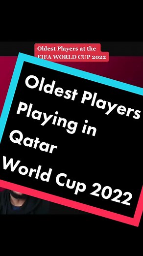 Oldest Players at the Qatar World Cup 2022 #WorldCup #fifaworldcup #worldcup2022 #worldcupqatar2022 #footballtiktok #Soccer #football #greenscreen #Africanfootball @FIFA