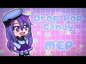 DROP POP CANDY // Complete MEP/MAP // Gachaverse + Gacha Studio
