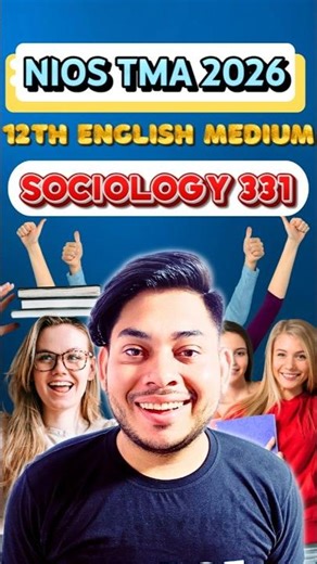 🔥 Sociology 331 – NIOS 12th TMA Solution 2026 | Eng Med Full Solved Answers | High-Scoring TMA Guide