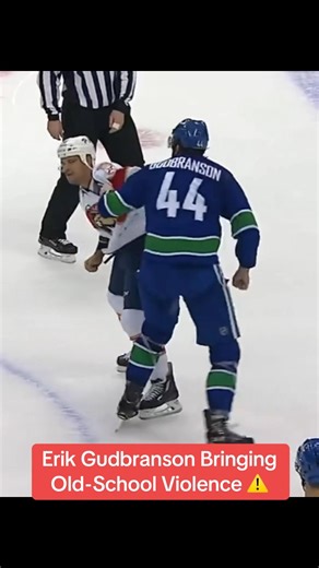 Erik Gudbranson Bringing Old-School Violence ⚠️