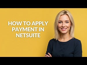 HOW TO APPLY PAYMENT IN NETSUITE - Julia'sTutorials