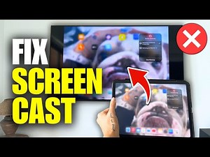 How To Fix Screen Cast / Mirroring Not Working on TV