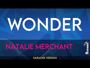 Wonder - Natalie Merchant (KARAOKE)