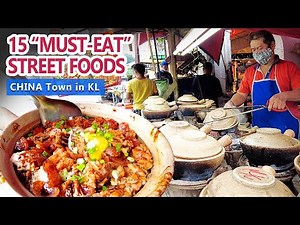 15 MUST-EAT STREET FOODS in China Town Petaling Street, Kuala Lumpur, MALAYSIA photogenic spots tour
