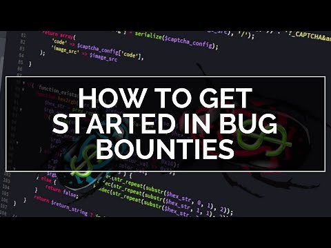 How To Get Started In Bug Bounties