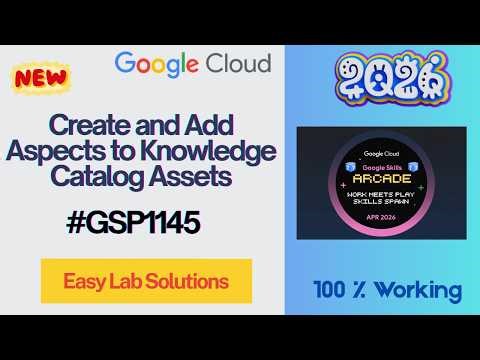 Create and Add Aspects to Knowledge Catalog Assets | #GSP1145 #qwiklabsarcade2026