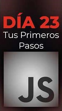 Día 23: Tus Primeros Pasos en JavaScript – Tu guía rápida de objetos 💛