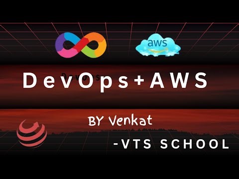 DevOps+ AWS - Demo 2 - By Venkat - VTS SCHOOL