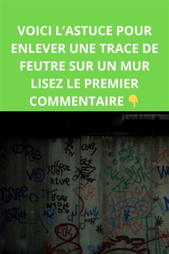 Voici l’astuce pour enlever une trace de feutre sur un mur | Astuces de Grand-Mère