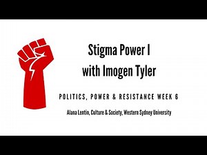Professor Imogen Tyler on Stigma: The Machinery of Inequality Part I