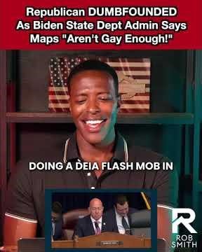 Republican DUMBFOUNDED As Biden State Dept Admin Says Maps "Aren't Gay Enough!"