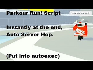 Parkour Run! Script | Instantly at the end, Auto Server Hop [LuaXe]