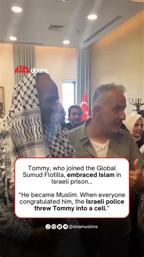 DOAM - Documenting Oppression Against Muslims on Instagram: "Tommy, who joined the Global Sumud Flotilla, embraced Islam in Israeli prison “He became Muslim. When everyone in the car congratulated him, the Israeli police threw Tommy into a cell. So I said to him: ‘You started paying the price for becoming a Muslim in just the 10th second, Tommy.’” — Bekir Develi Follow @doamuslims for regular updates concerning the Muslim Ummah. Follow our backup channel @doamuslims2. #Palestine #Islam #Muslim #