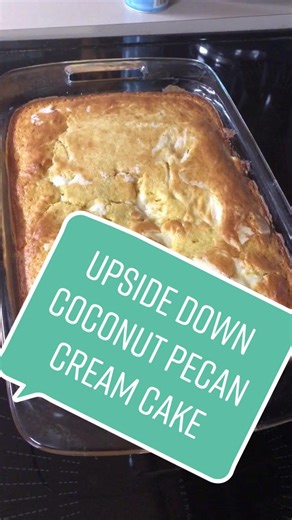 Delicious Upside-Down Coconut Pecan Cream Cake