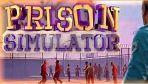 「prison simulator 监狱模拟器」