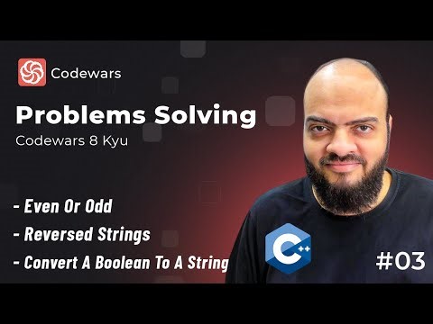 Problems Solving With C++ Level One #03 - Video 03 - Codewars 8 Kyu - 3 Problems