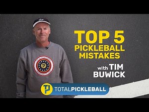 Top 5 Pickleball mistakes you MUST change today! | Tim Buwick, PPR Certified Pro