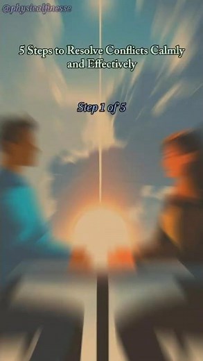 5 Steps to Resolve Conflicts Calmly and Effectively (1 of 5)