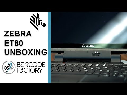 Zebra ET80 12-inch Rugged Tablet Unboxing: 2-in-1 Solution with Barcode Factory