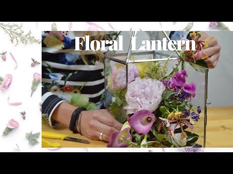 Create your own Floral Lantern to proudly present in your space or venue