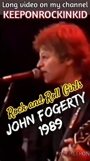 John Fogerty Rock and Roll Girls Live 1989
