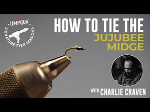 How to tie the Jujubee Midge with Umpqua Signature tyer Charlie Craven
