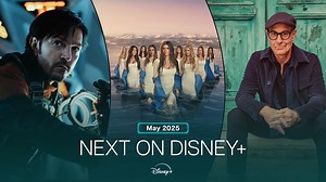 "Next On Disney  - May 2025 Video Released - What's On Disney Plus