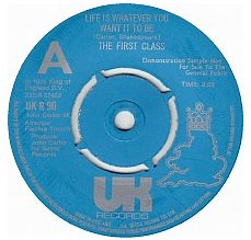 The First Class - Life Is Whatever You Want It To Be