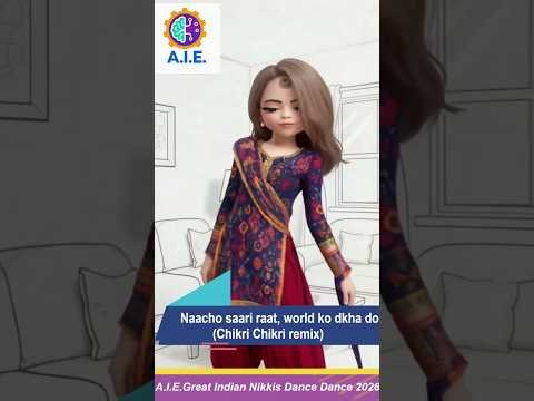 Nacho Saari Raat, World Ko Dikha Do | Chikri Chikri Remix | A.I.E. Great Indian Nikkis Dance Dance