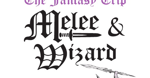 Melee & Wizard